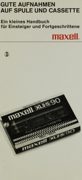 Maxell Gute Aufnahmen auf Spule und Cassette Prospekt / Katalog