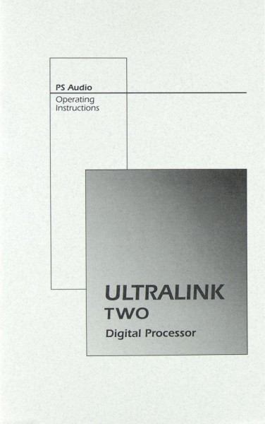 PS Audio UltraLink Two Owner&#039;s Manual