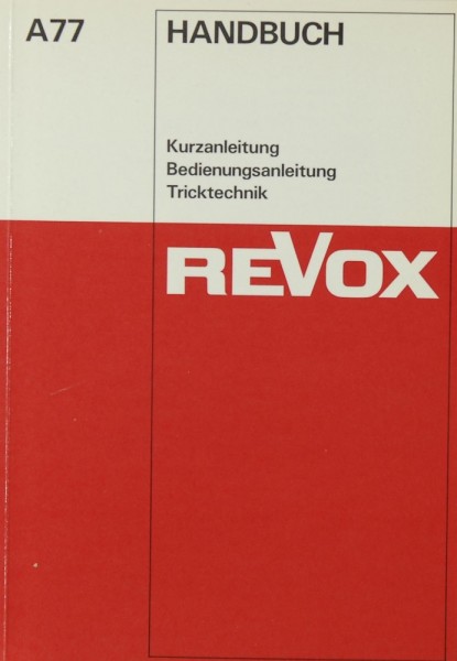 Revox A 77 Bedienungsanleitung