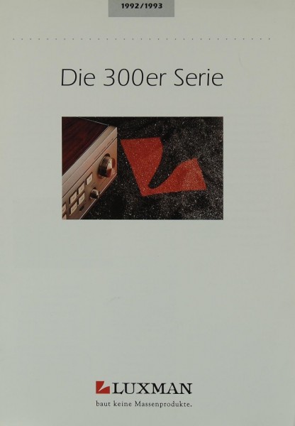 Luxman Die 300er Serie - 1992/1993 Prospekt / Katalog