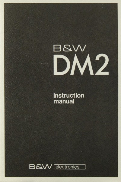 B &amp; W DM 2 Manual